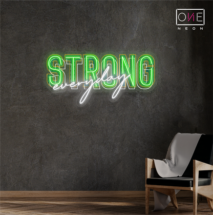Enseigne néon LED Strong Every Day