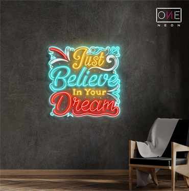 Just Believe in Your Dream Œuvre d'art Enseigne au néon LED