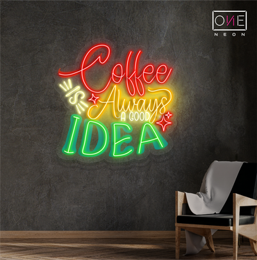 Enseigne néon LED décorative « Coffee is Always a Good Idea »