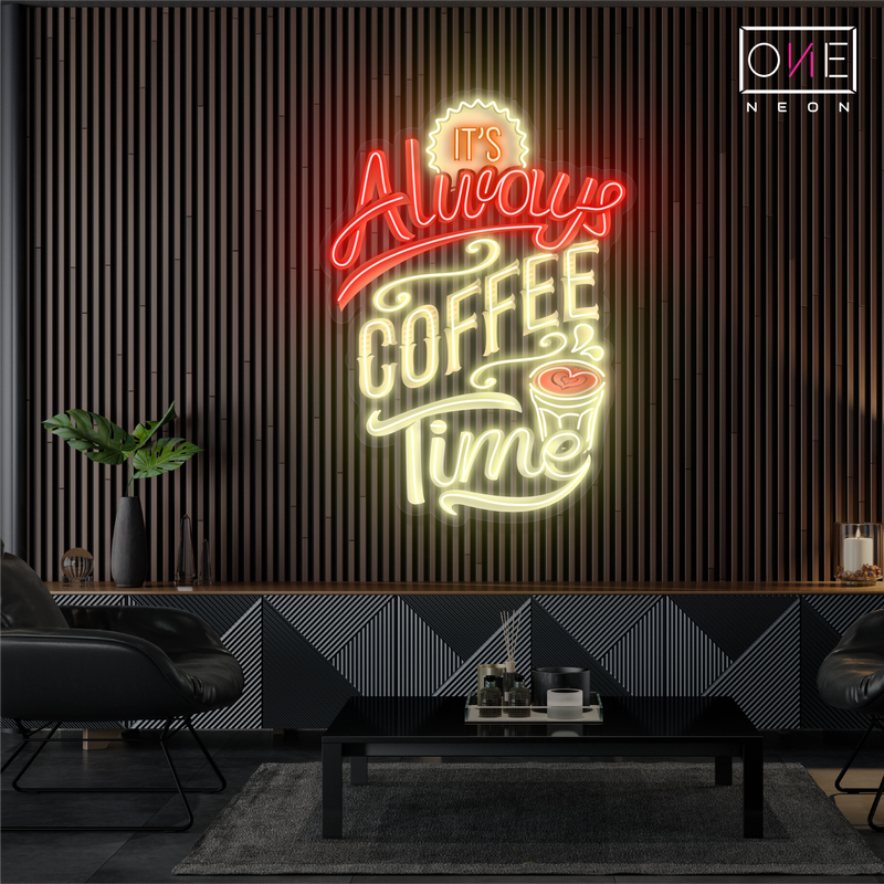 Enseigne néon LED décorative "It's Always Coffee Time"