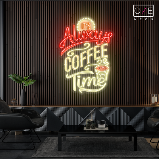 Enseigne néon LED décorative "It's Always Coffee Time"