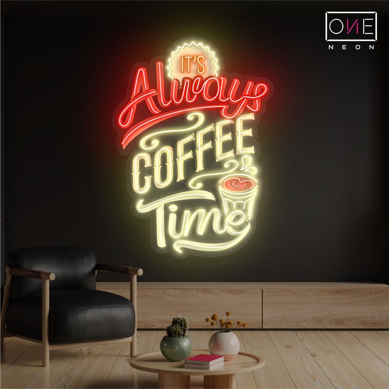 Enseigne néon LED décorative "It's Always Coffee Time"
