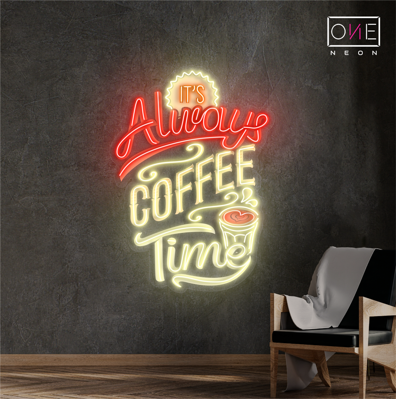 Enseigne néon LED décorative "It's Always Coffee Time"