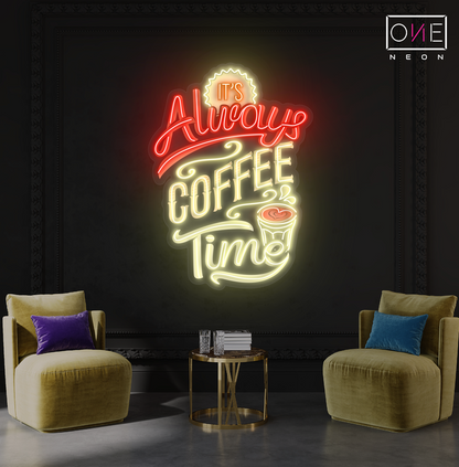 Enseigne néon LED décorative "It's Always Coffee Time"