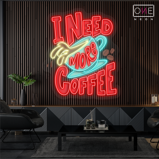 Panneau néon LED « I Need More Coffee Artwork »