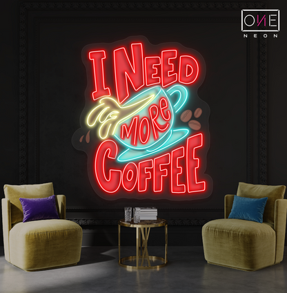 Panneau néon LED « I Need More Coffee Artwork »