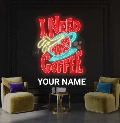 Panneau néon LED « I Need More Coffee Artwork »